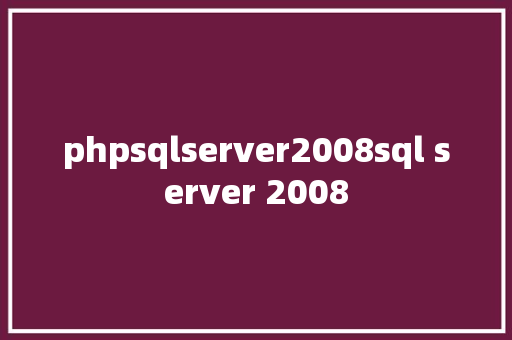 phpsqlserver2008sql server 2008