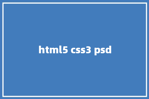 html5 css3 psd HTML